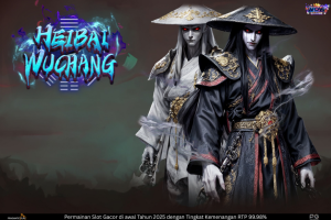 Heibai Wuchang: Slot Online Bertema Mistis Ala Wow Gaming